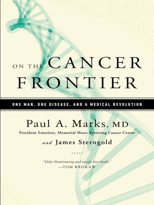 Title details for On the Cancer Frontier by Paul Marks - Available